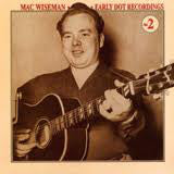Mac Wiseman - Early Dot Recordings Vol. 2 (LP, Comp)