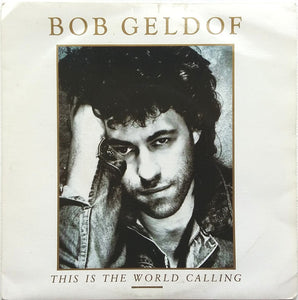 Bob Geldof - This Is The World Calling (7", Single)