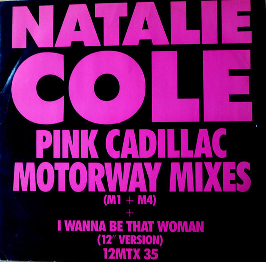 Natalie Cole - Pink Cadillac (Motorway Mixes) (12", Single)