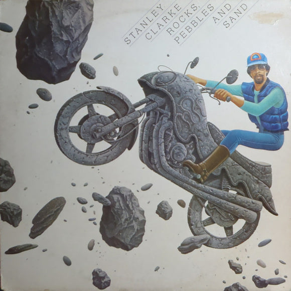 Stanley Clarke - Rocks, Pebbles And Sand (LP, Album)