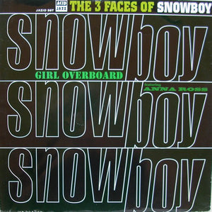 Snowboy - The 3 Faces Of Snowboy (Girl Overboard) (12")