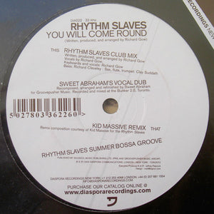 Rhythm Slaves* - You Will Come Around (12", Single)