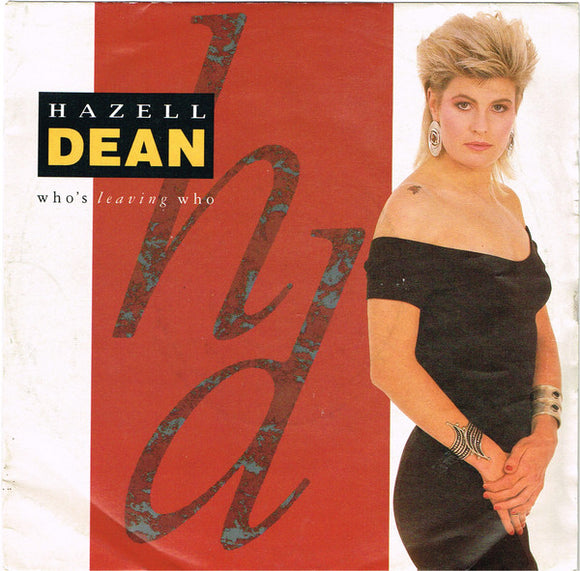 Hazell Dean - Who's Leaving Who (7