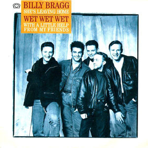Wet Wet Wet / Billy Bragg - With A Little Help From My Friends / She's Leaving Home (7", Single, Pap)