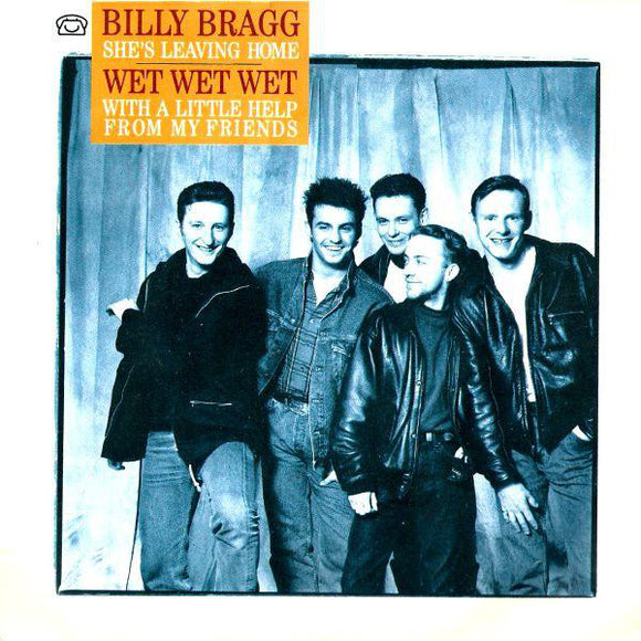 Wet Wet Wet / Billy Bragg - With A Little Help From My Friends / She's Leaving Home (7