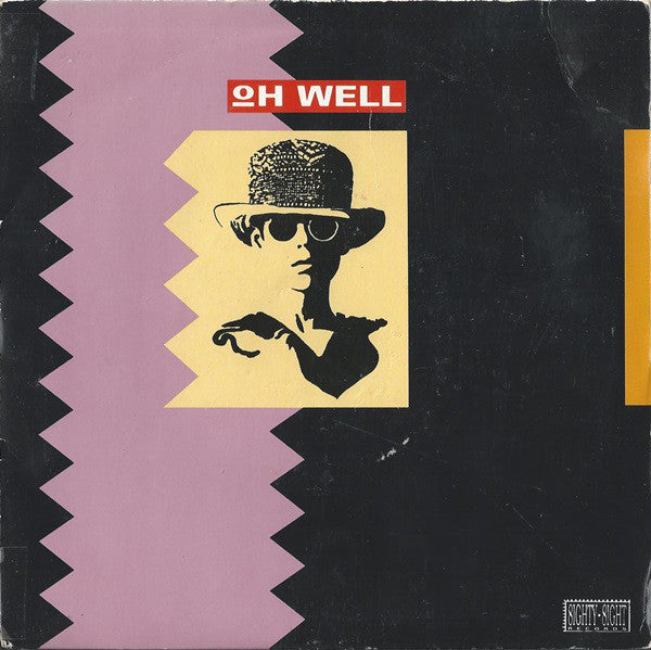 Oh Well - Oh Well (7", Single, Bla)