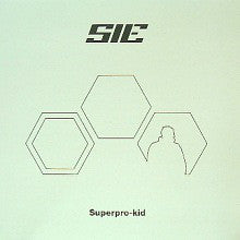 Sie - Superpro-kid (12")