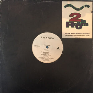 2 In A Room - Wiggle It (12", Promo)