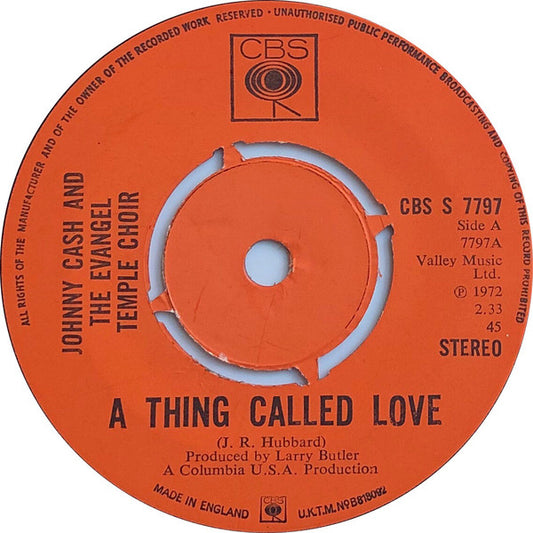 Johnny Cash & The Evangel Temple Choir / Johnny Cash - A Thing Called Love  (7", Single, Pus)