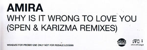 Amira - Why Is It Wrong To Love You (Spen & Karizma Remixes) (2x12", Promo, W/Lbl)