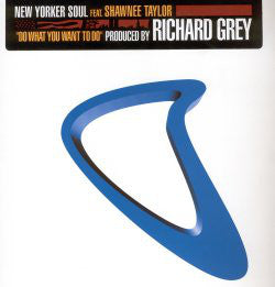 New Yorker Soul Feat. Shawnee Taylor - Do What You Want To Do (12")