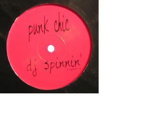 Punk Chic - DJ Spinnin' (12")