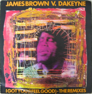 James Brown V. Dakeyne - I Got You (I Feel Good) (The Remixes) (12")