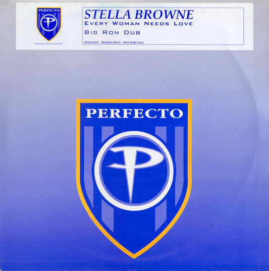 Stella Browne - Every Woman Needs Love (Big Ron Dub) (12", S/Sided, Promo)