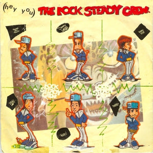 The Rock Steady Crew - (Hey You) The Rock Steady Crew (7", Single)