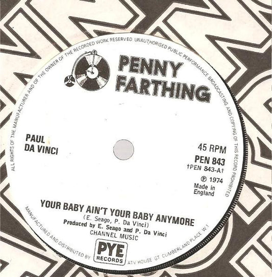 Paul Da Vinci - Your Baby Ain't Your Baby Anymore (7", Single, Sol)