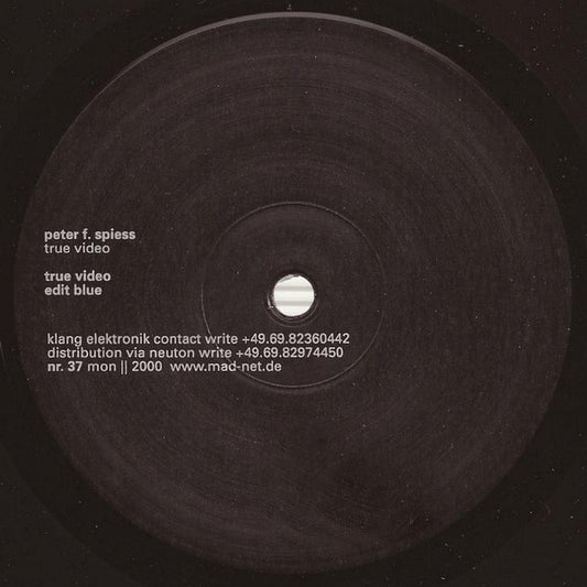 Peter F. Spiess - True Video (12")