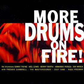 Sonny Payne, Mel Lewis, Benny Barth, Armando Peraza, Ray Mosca With Freddie Gambrell, The Mastersounds, Zoot Sims, Russ Freeman - More Drums On Fire (LP, Mono)