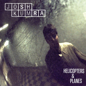 Josh Kumra - Helicopters & Planes (7", Single)