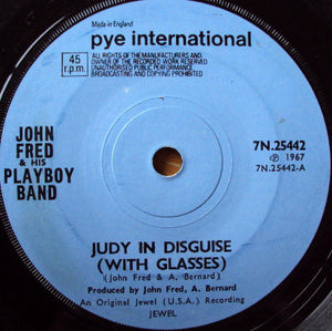 John Fred & His Playboy Band - Judy In Disguise (With Glasses) (7", Single, Sol)