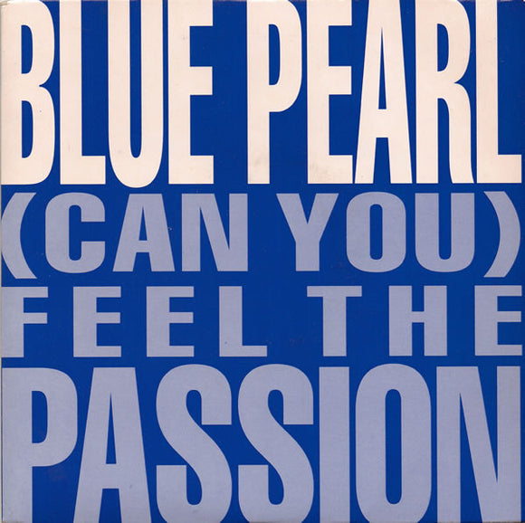 Blue Pearl - (Can You) Feel The Passion (7