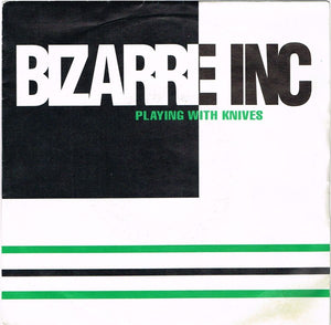 Bizarre Inc - Playing With Knives (7", Single)