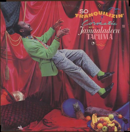 Cosmetic With Jamaaladeen Tacuma - So Tranquilizin' (LP, Album)