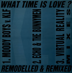 The KLF Featuring The Children Of The Revolution - What Time Is Love? (Remodelled & Remixed) (12")