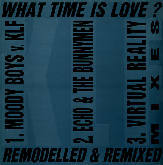 The KLF Featuring The Children Of The Revolution - What Time Is Love? (Remodelled & Remixed) (12