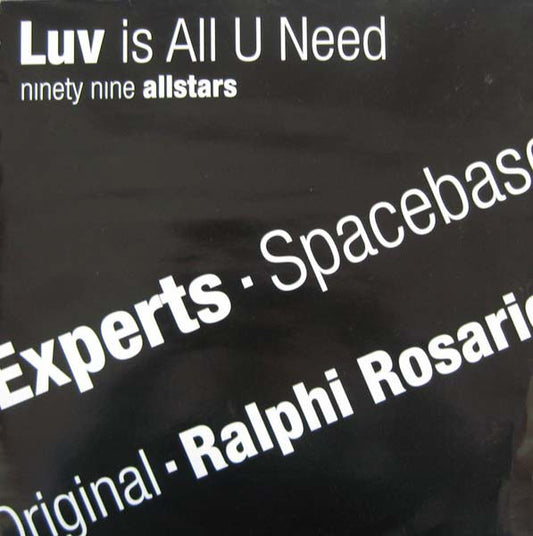 Ninety Nine Allstars* - Luv Is All U Need (12")