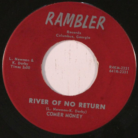 Comer Money - River Of No Return / Rambler (7", Single)