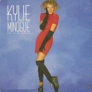 Kylie Minogue - Got To Be Certain (7", Single, Pap)