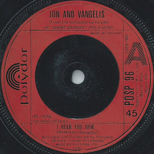 Jon And Vangelis* - I Hear You Now (7", Single, Com)