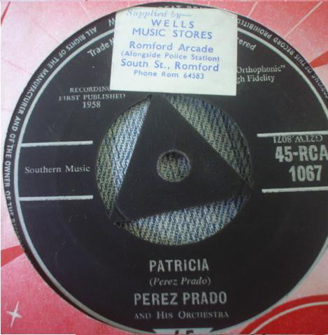 Perez Prado And His Orchestra - Patricia / Why Wait (7", Single)