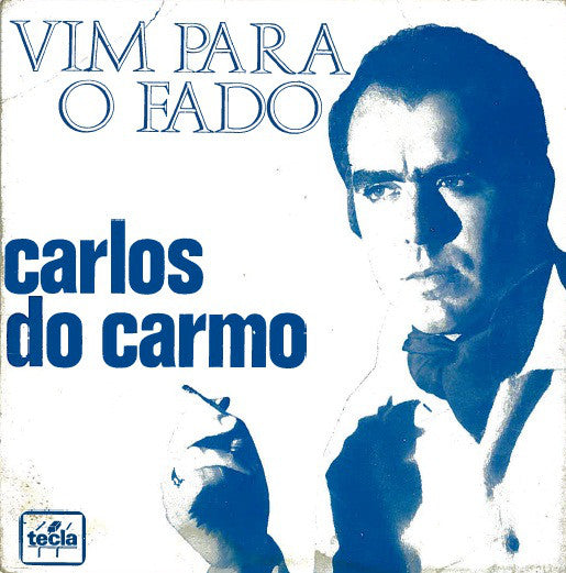 Carlos Do Carmo - Vim Para O Fado (7