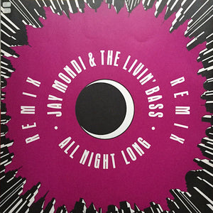 Jay Mondi & The Livin' Bass - All Night Long (Remix)  (12")