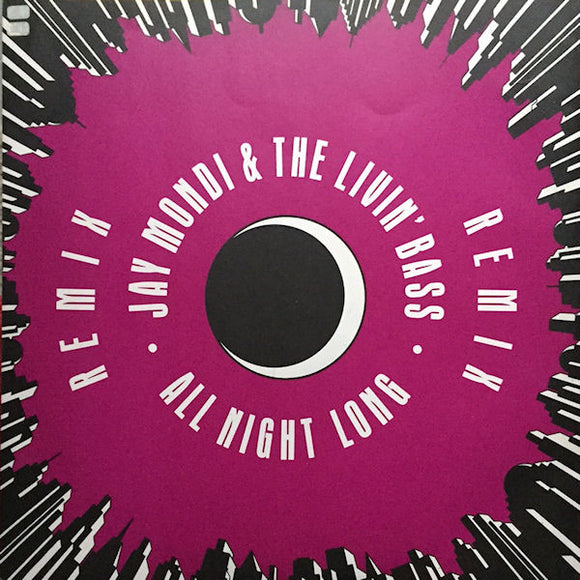 Jay Mondi & The Livin' Bass - All Night Long (Remix)  (12