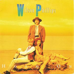Wilson Phillips - Hold On (7", Single, Pap)