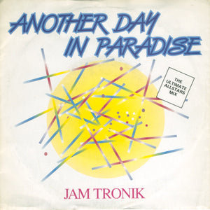 Jam Tronik - Another Day In Paradise (7", Single, Pap)