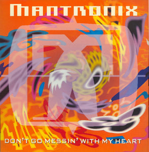 Mantronix - Don't Go Messin' With My Heart (12")