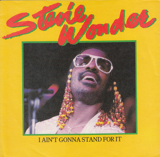 Stevie Wonder - I Ain't Gonna Stand For It (7", Single, Pus)