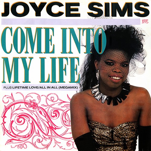 Joyce Sims - Come Into My Life (12