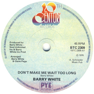 Barry White - Don't Make Me Wait Too Long (7", Single, Sol)