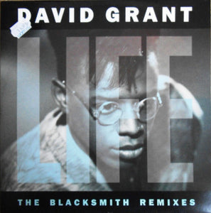 David Grant - Life (The Blacksmith Remixes) (12")
