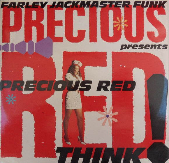 Farley Jackmaster Funk* Presents Precious Red - Think! (12