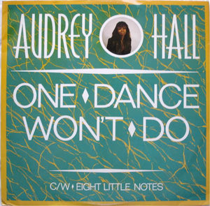 Audrey Hall - One Dance Won't Do (12", Single)