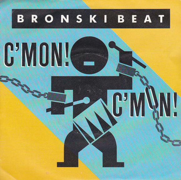 Bronski Beat - C'Mon! C'Mon! (7
