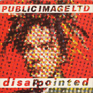 Public Image Ltd* - Disappointed (7", Single, Gat)