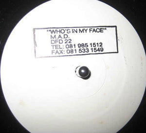 M.A.D.* - Who's In My Face (12", W/Lbl, Sta)