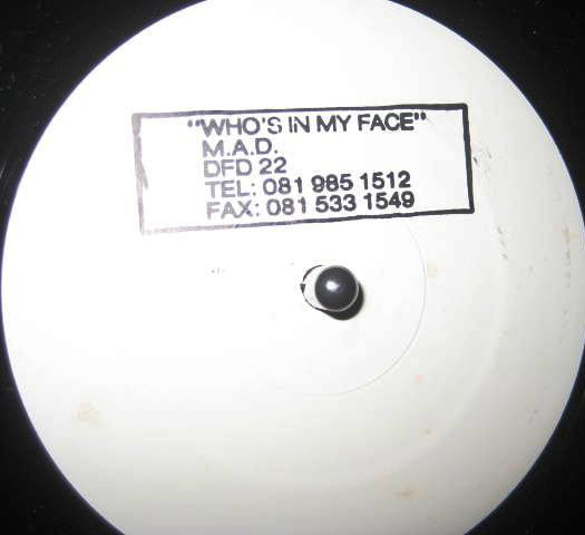 M.A.D.* - Who's In My Face (12